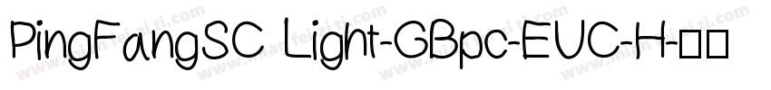 PingFangSC Light-GBpc-EUC-H字体转换